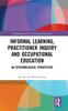 Книга Informal Learning, Practitioner Inquiry and Occupational Education : An Epistemological Perspective