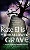 Книга An Unhallowed Grave : Book 3 In the DI Wesley Peterson Crime Series