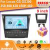4G DSP Car Radio Android Auto Carplay For Lexus GS GS300 350 400 430 450H 460 Multimedia Player GPS 2din Stereo