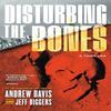 Disturbing the Bones by Andrew Davis Hardback Book 9781685891459
