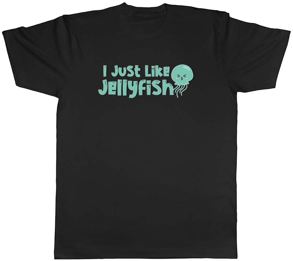 Unisexs T Shirt I Just like Jellyfish Green Unisex Tee Gift
