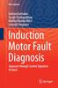 Книга Induction Motor Fault Diagnosis : Approach Through Current Signature Analysis