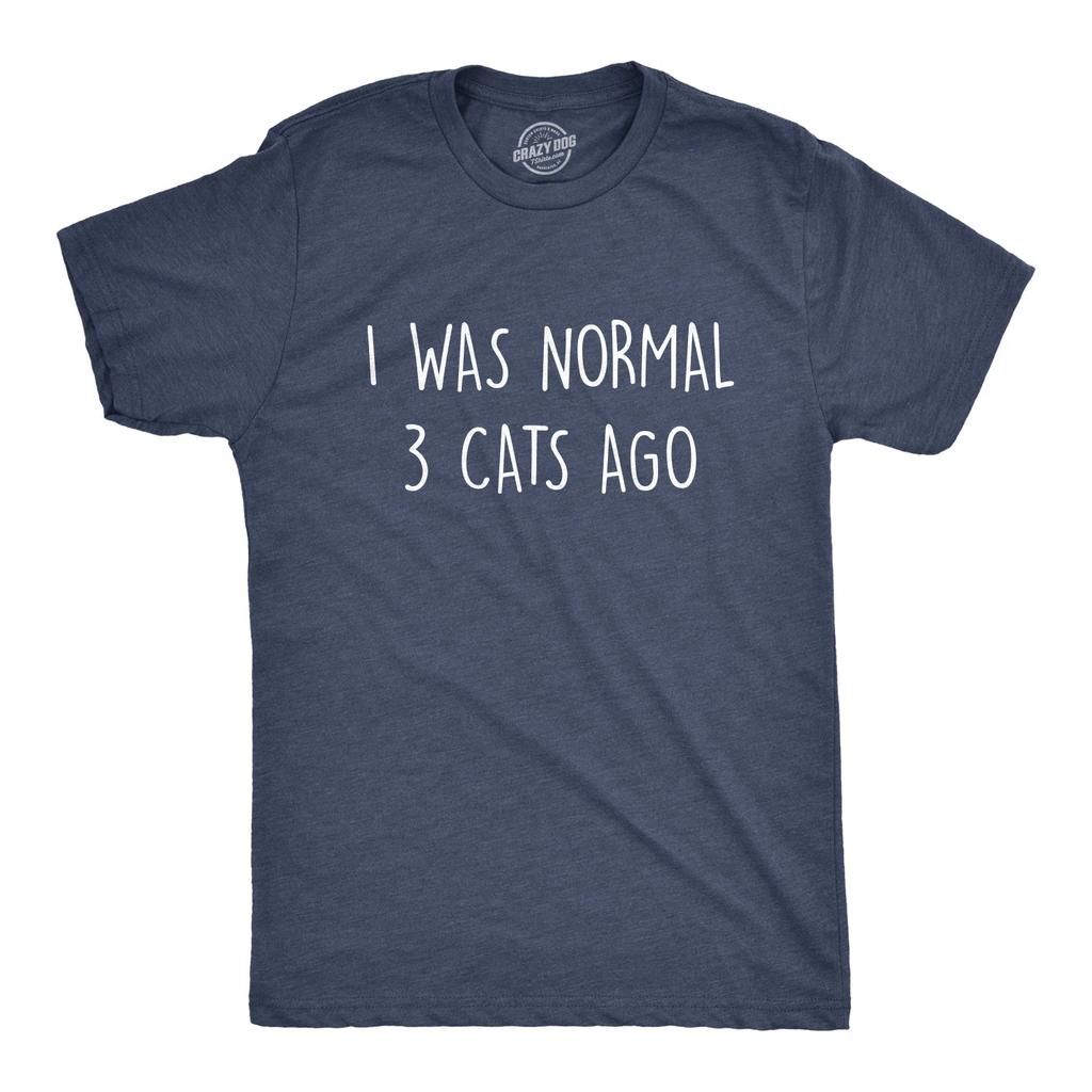 Mens I Was Normal 3 Cats Ago T Shirt Funny Crazy Kitty Lover Tee