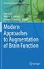 The Modern Approaches To Augmentation of Brain Function Book