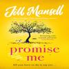 Promise Me by Jill Mansell Paperback Book 9781472287922