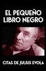 Книга El Pequeno Libro Negro : Citas De Julius Evola