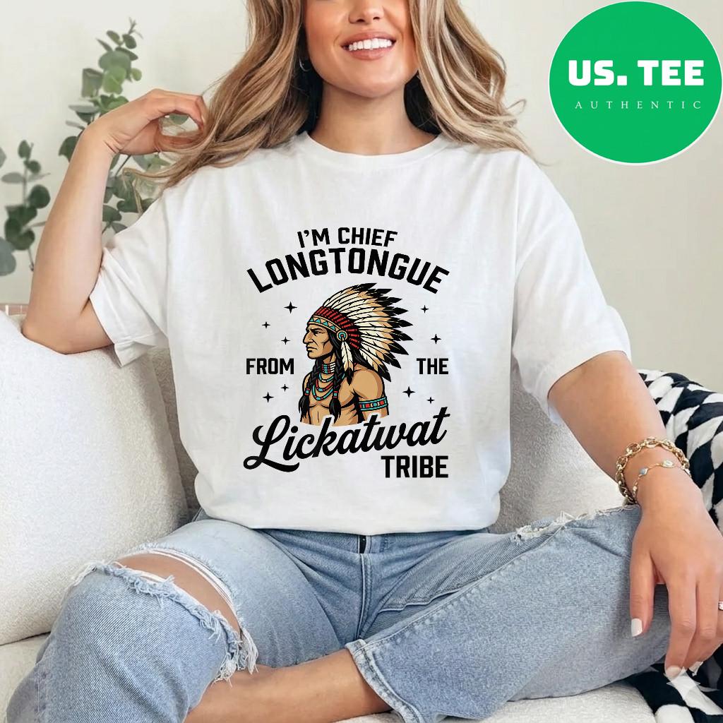 Chief Longtongue from The Lickatwat Tribe Inappropriate T-Shirt