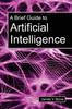 Книга A Brief Guide To Artificial Intelligence
