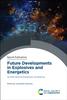 Книга Future Developments In Explosives and Energetics : 1st International Explosives Conference : Volume 356