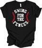 Swing for the Fences Baseball T-Shirt Softball Mom Dad Gift Sports Fan Tee