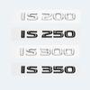 3D хромированный глянцевый черный ABS буквы IS200 IS250 IS300 IS350 IS300h IS200t гибридная эмблема для багажник автомобиля логотип значок наклейка