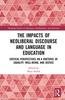 Книга The Impacts of Neoliberal Discourse and Language In Education : Critical Perspectives On a Rhetoric of Equality, Well-Being, and Justice
