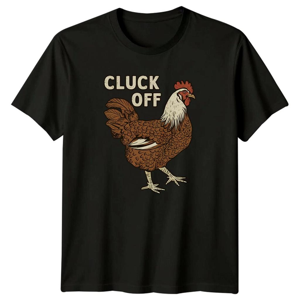 Cluck Off Chicken Sarcastic Humor Graphic Adult T-Shirt