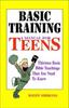The Basic Training : A Manual for Teens Book