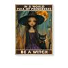 Будь Ведьмой Настенные Плакаты и Принты, Ведьма Ведьмовская Ведьмовство Девушка и Черный Кот Живопись, Хэллоуин Домашний Декор Без Рамки