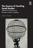 Книга The Essence of Teaching Social Studies : Methods for Secondary and Elementary Teacher Candidates
