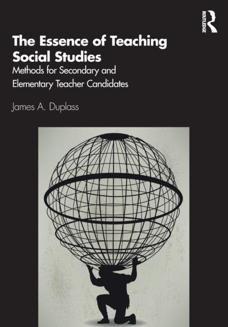 Книга The Essence of Teaching Social Studies : Methods for Secondary and Elementary Teacher Candidates
