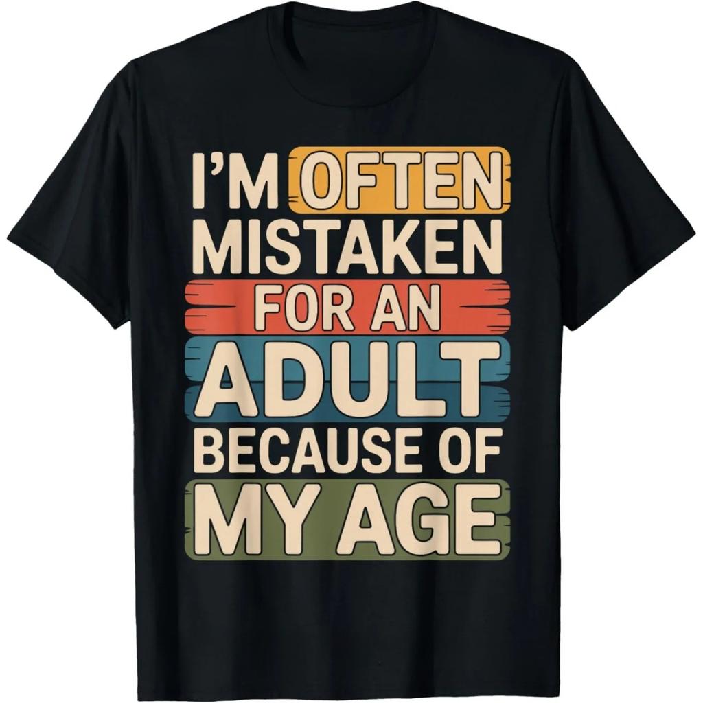 A Satirical Tshirt with The Slogan"I'm Often Mistaken for An Adult Because of My Age"a Humorous Street-style Short-sleeved Shirt
