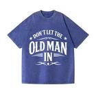 Don't Let The Old Man In Vintage Wash TShirt Unisex Western Birthday Gift Tee 5