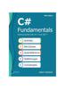 The C# Fundamentals - Getting Started with C# 11 and .NET 7 Book