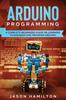 Книга Arduino Programming by Jason Hamilton - Paperback