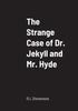 The The Strange Case of Dr. Jekyll and Mr. Hyde Book