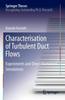 Книга Characterisation of Turbulent Duct Flows : Experiments and Direct Numerical Simulations