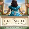 The French Kitchen by Kristy Cambron Paperback Book 9781400345267