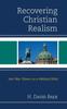 Книга Recovering Christian Realism : Just War Theory As a Political Ethic