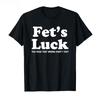 2026 Футболка Fets Luck для мужчин и женщин, 100% хлопок, с коротким рукавом