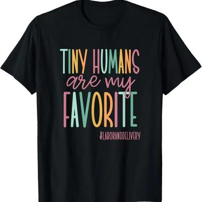 Tiny Huunisexs Are My Favorite Labor And Delivery Nurse T Shirt
