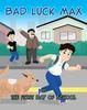 Книга Bad Luck Max : In The First Day of School