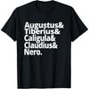 Ancient Roman Empire Roman Emperors Caesars Augustus Nero T-Shirt