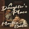 A Daughters Place by Martha Btiz Paperback Book 9781487011864