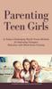 Книга Parenting Teen Girls In Today's Challenging World : Proven Methods for Improving Teenagers Behaviour with Whole Brain Training