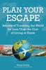 Книга Plan Your Escape : Secrets of Traveling the World for Less Than the Cost of Living At Home