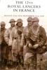 Книга THE 12th Royal Lancers In France, August 17th 1914 - November 11th 1918