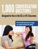Книга 1,000 Conversation Questions : Designed for Use In the ESL or EFL Classroom