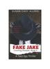 Книга Fake Jake : A Teen Spy Thriller (Courting Disaster: Book 3) : 3