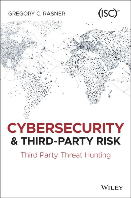 Книга Cybersecurity and Third-Party Risk : Third Party Threat Hunting