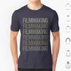 Gray Text Art Filmmaking Filmmaker Film Making T Shirt Men Women Kids 6xl Gray Text Art Filmmaking Film Making Filmmaker