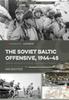 Книга The Soviet Baltic Offensive, 1944-45 : German Defense of Estonia, Latvia, and Lithuania