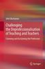 Книга Challenging the Deprofessionalisation of Teaching and Teachers : Claiming and Acclaiming the Profession