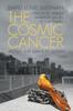 Книга The Cosmic Cancer : Effects of Human Behavior On the Life of Our Planet