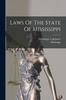 Книга Laws Of The State Of Mississippi