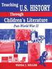 Книга Teaching U.S. History Through Children's Literature : Post-World War II