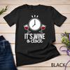 Its Wine a Clock Wine Unisex T-shirt