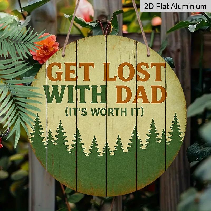 2D Flat Father's Day Themed Aluminum Pendants in Various Sizes. The Pine Forest Silhouette and Fun Outdoor Slogan Make Them An Ideal Choice for Home