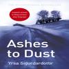 Ashes To Dust by Yrsa Sigurdardottir Paperback Book 9781444700077