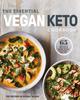 The The Essential Vegan Keto Cookbook : 65 Healthy and Delicious Plant-Based Ketogenic Recipes Book